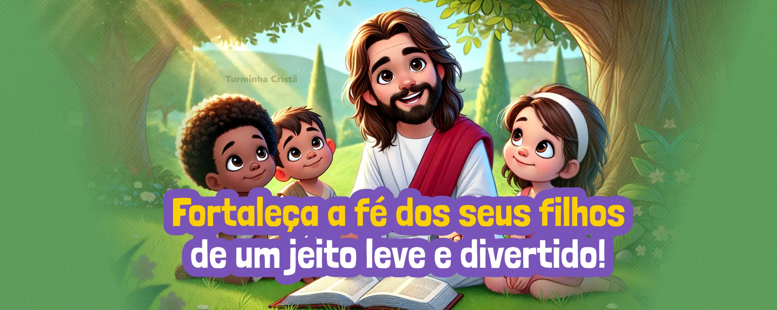 Ilustração infantil de Jesus com crianças no banner da Turminha Cristã sobre fortalecer a fé dos filhos.